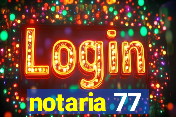 notaria 77