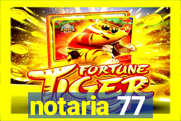 notaria 77