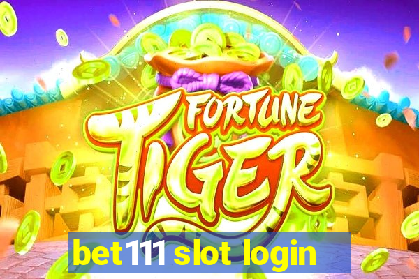 bet111 slot login