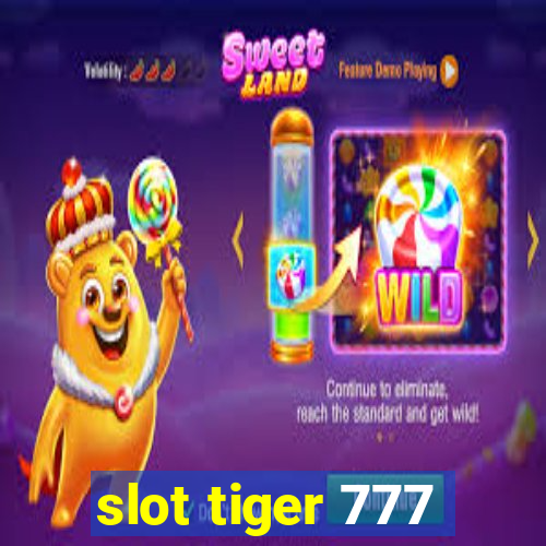 slot tiger 777