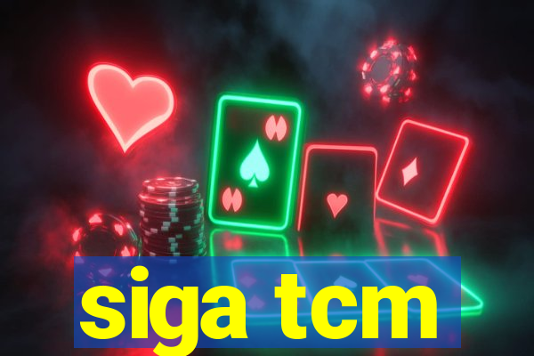 siga tcm