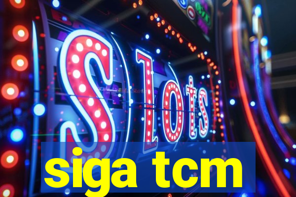 siga tcm