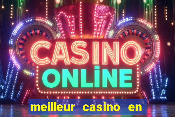 meilleur casino en ligne 2022