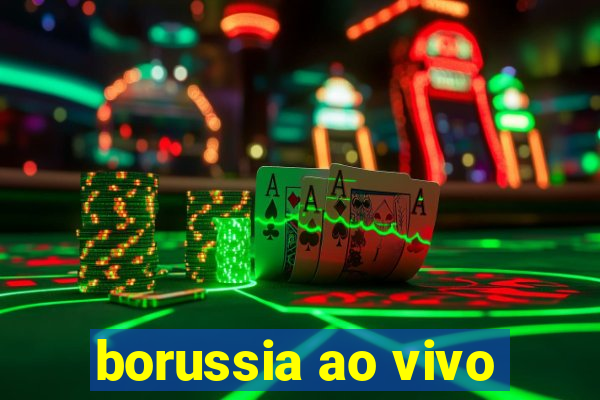 borussia ao vivo