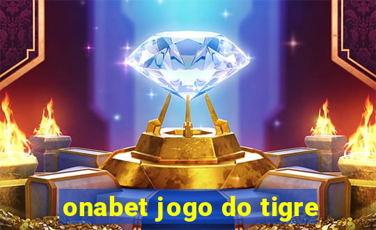 onabet jogo do tigre