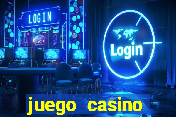 juego casino tragamonedas gratis