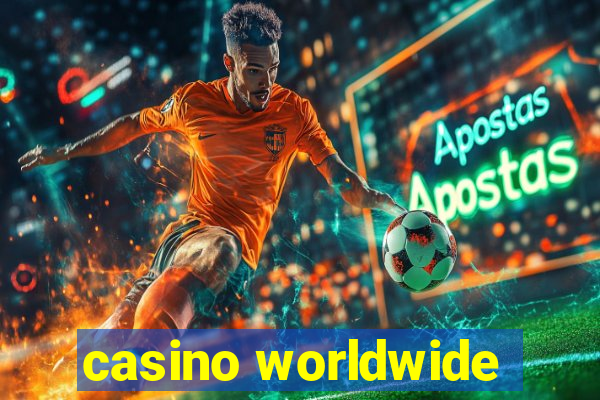 casino worldwide