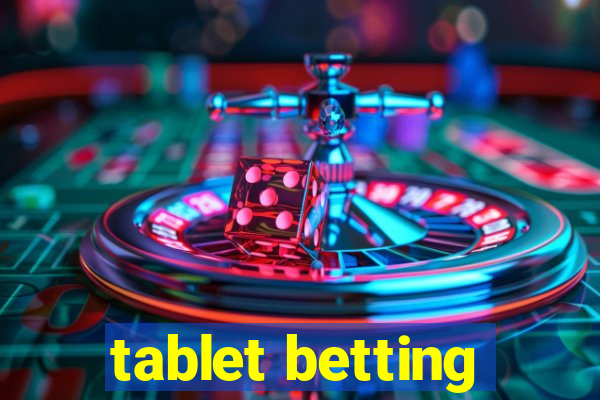 tablet betting