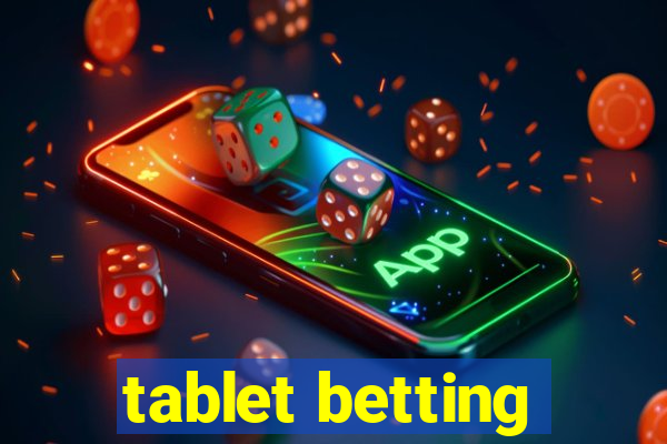 tablet betting