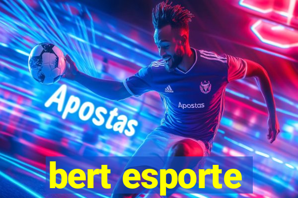 bert esporte