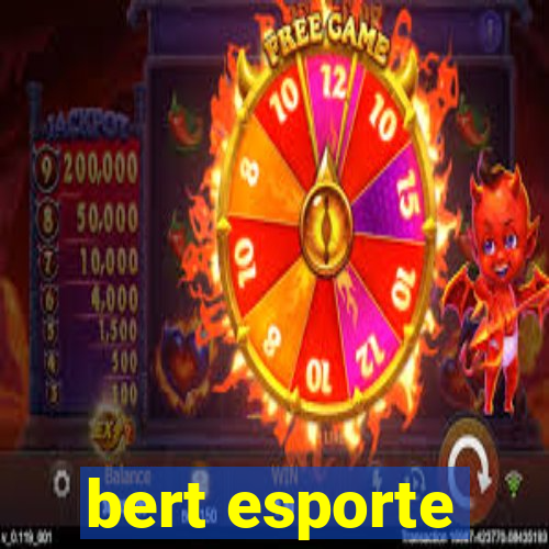 bert esporte