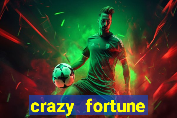 crazy fortune casino paga mesmo