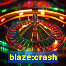 blaze:crash