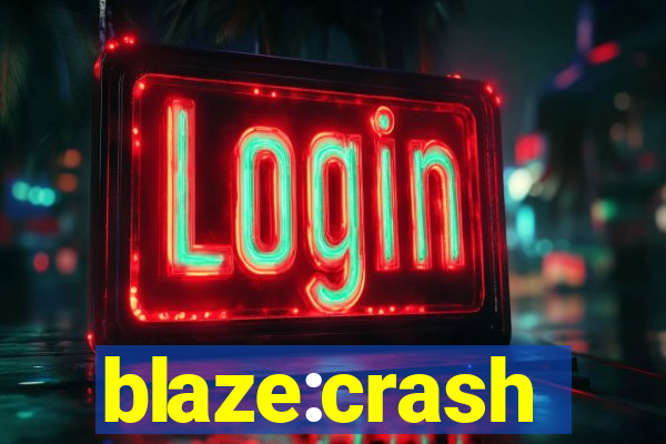 blaze:crash