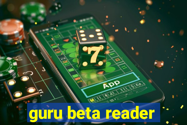 guru beta reader