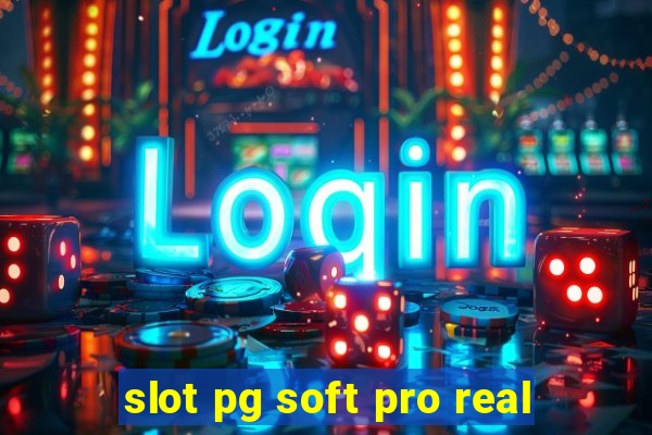 slot pg soft pro real