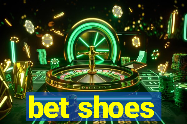 bet shoes