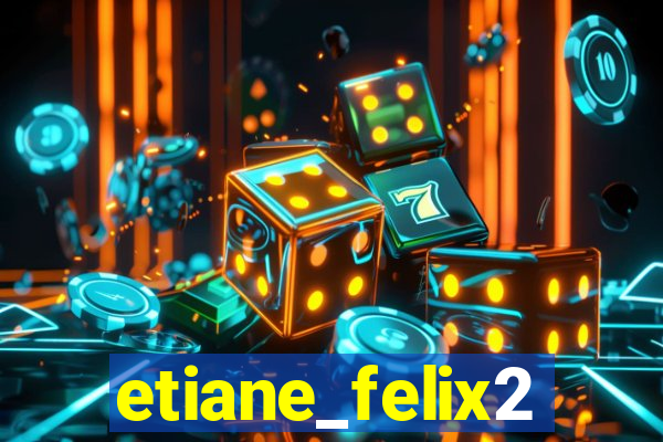 etiane_felix2