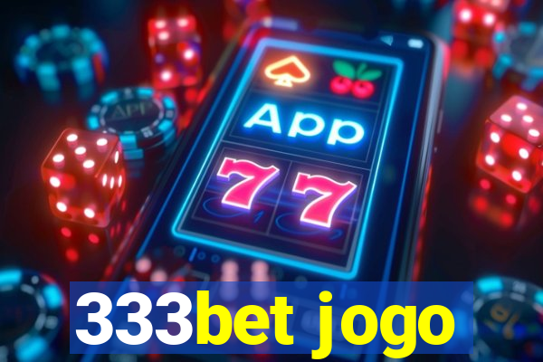 333bet jogo