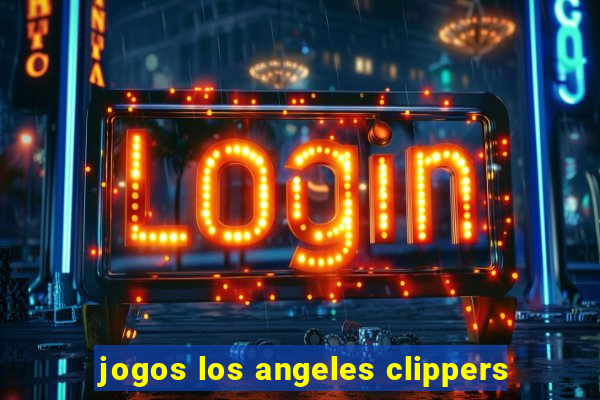 jogos los angeles clippers