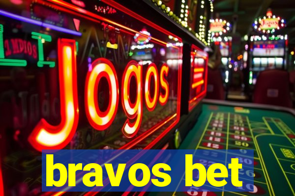 bravos bet