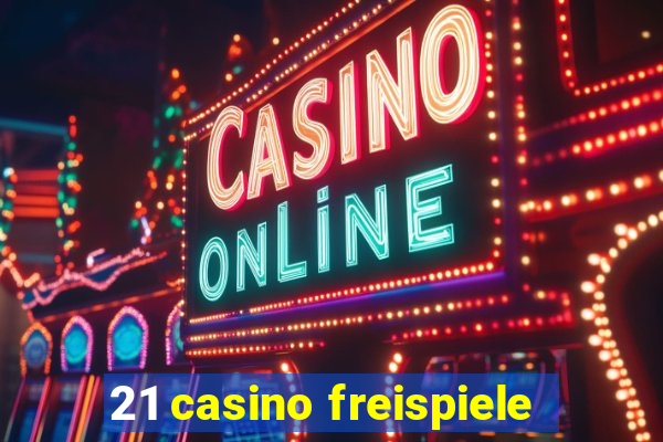 21 casino freispiele