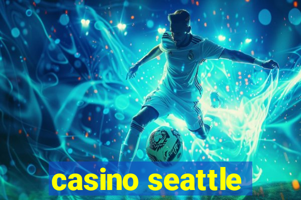 casino seattle