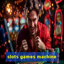 slots games machine