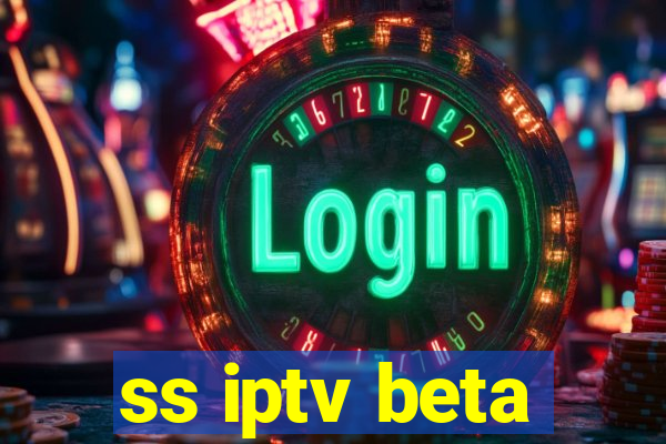 ss iptv beta