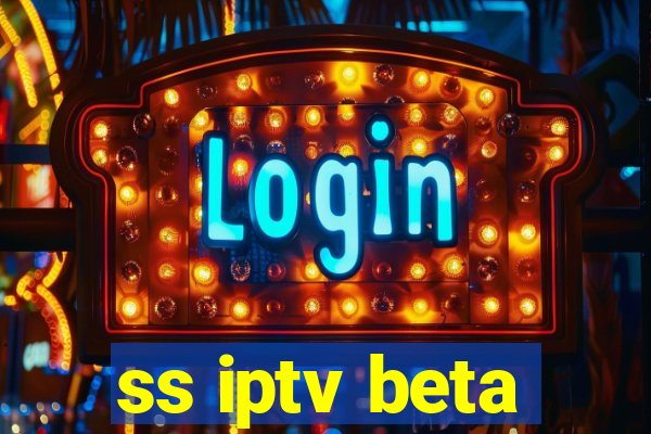 ss iptv beta