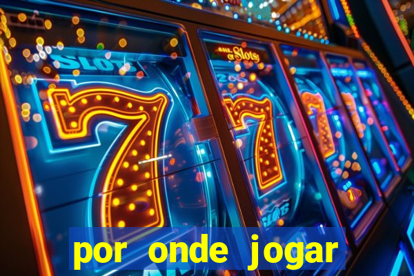 por onde jogar fortune tiger