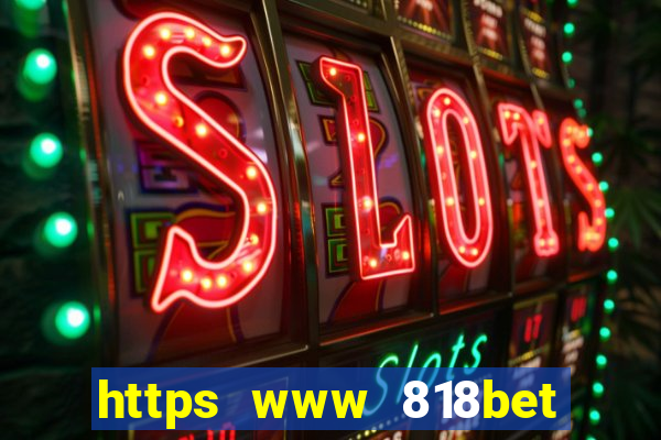 https www 818bet com m home