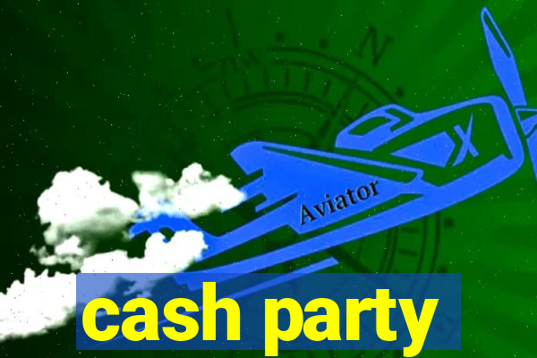 cash party