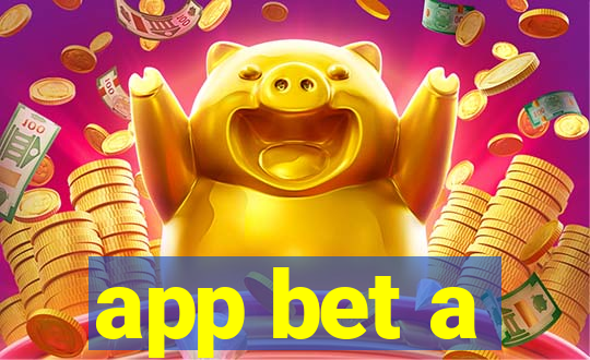 app bet a