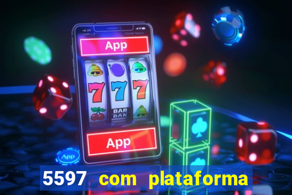 5597 com plataforma de jogos