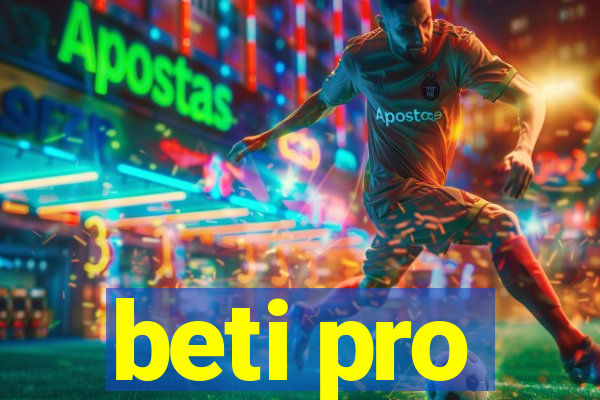 beti pro