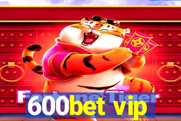 600bet vip