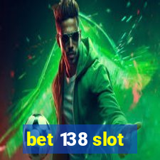 bet 138 slot