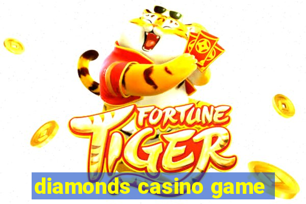 diamonds casino game