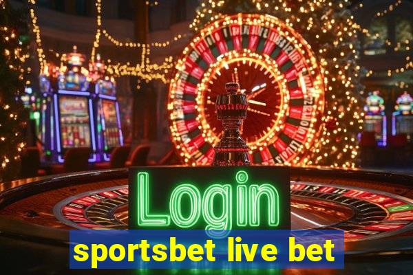 sportsbet live bet