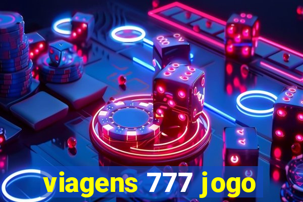 viagens 777 jogo