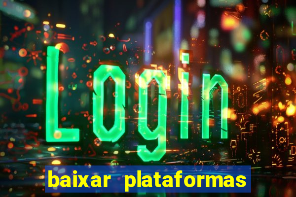 baixar plataformas de jogos