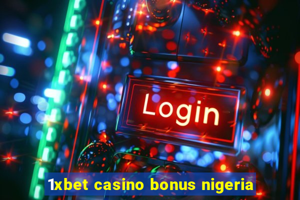 1xbet casino bonus nigeria