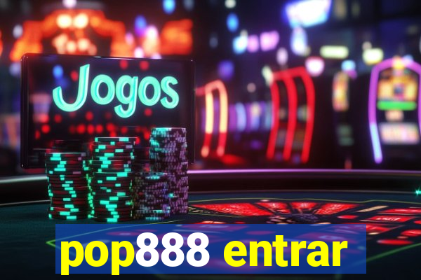 pop888 entrar