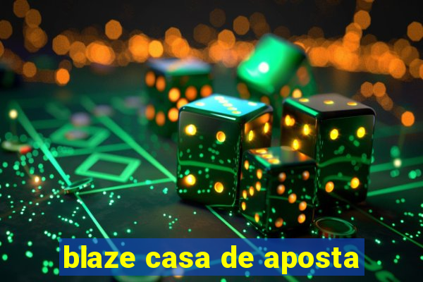 blaze casa de aposta