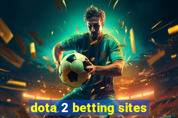 dota 2 betting sites