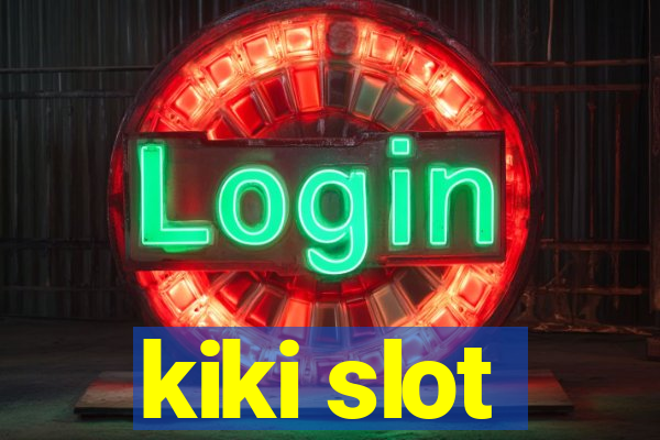 kiki slot