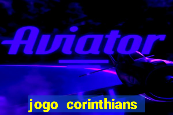 jogo corinthians ontem resultado