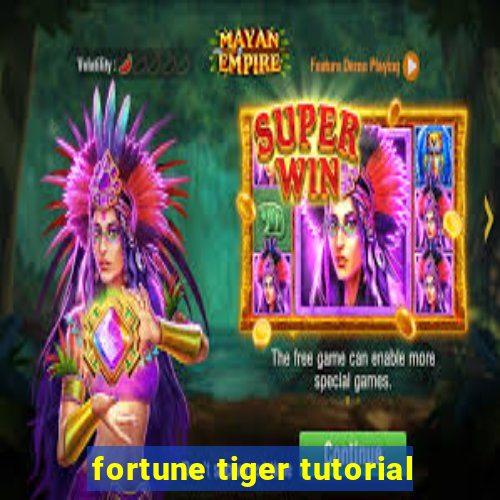 fortune tiger tutorial