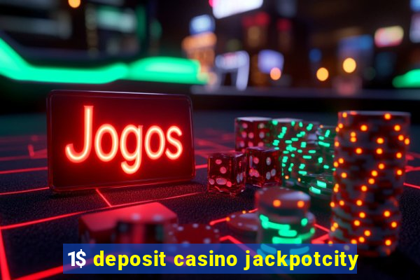 1$ deposit casino jackpotcity